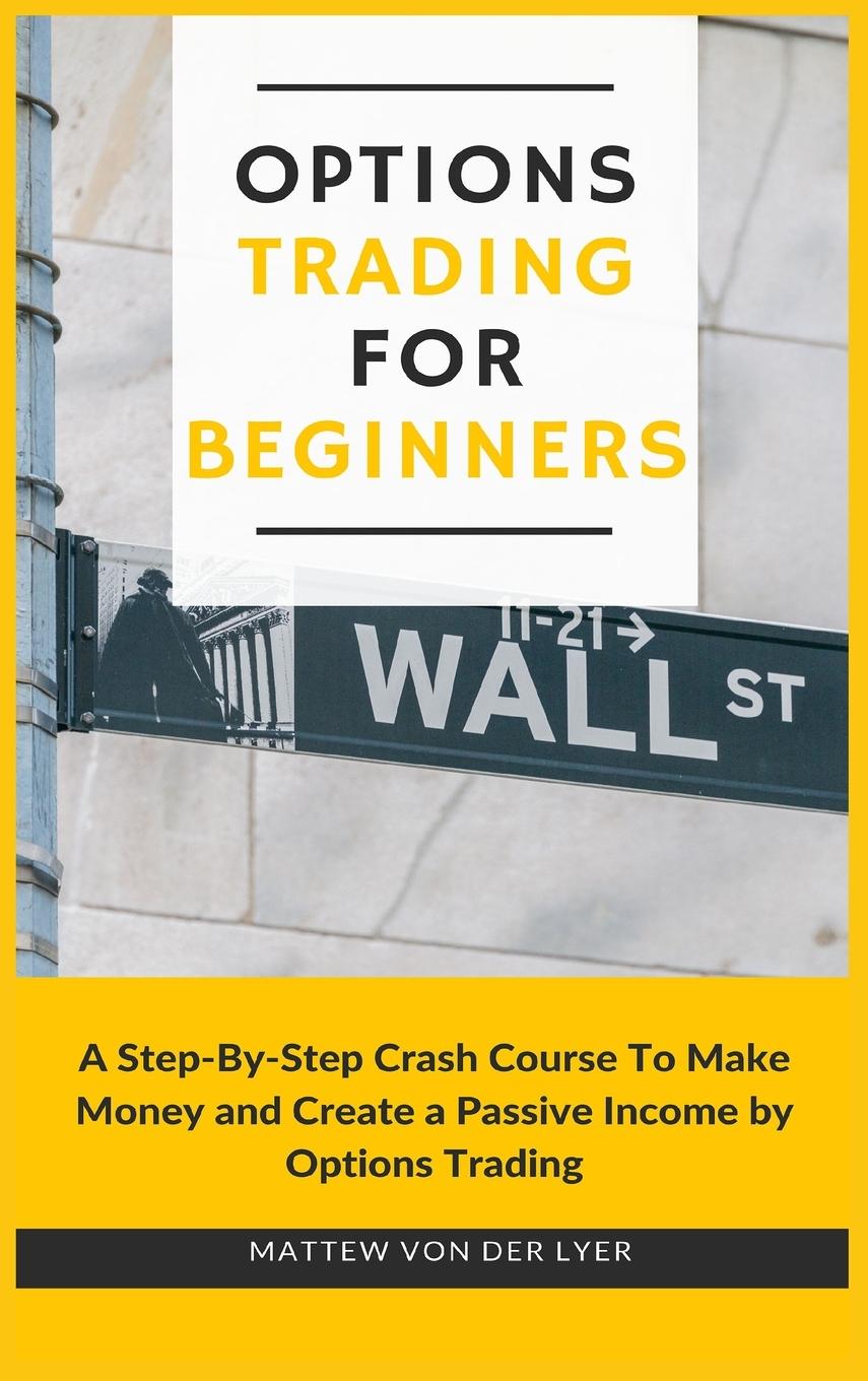 Knjiga Options Trading for Beginners Mattew Von Der Lyer