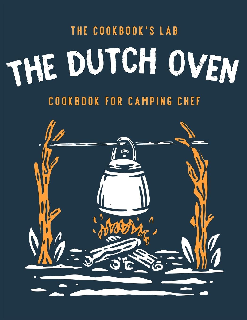 Kniha Dutch Oven Cookbook for Camping Chef 