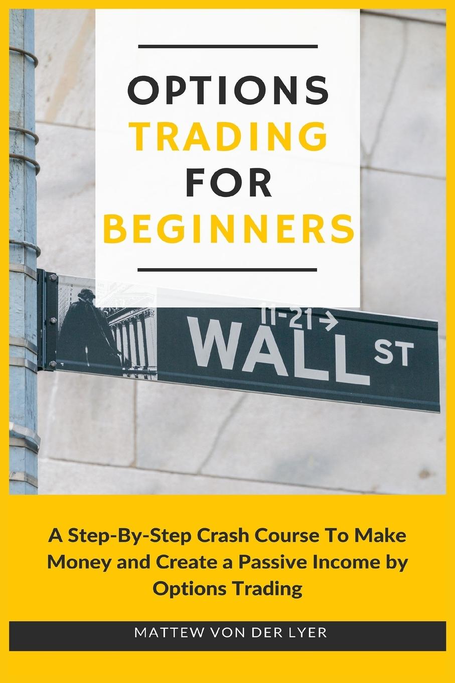 Knjiga Options Trading for Beginners Mattew Von Der Lyer