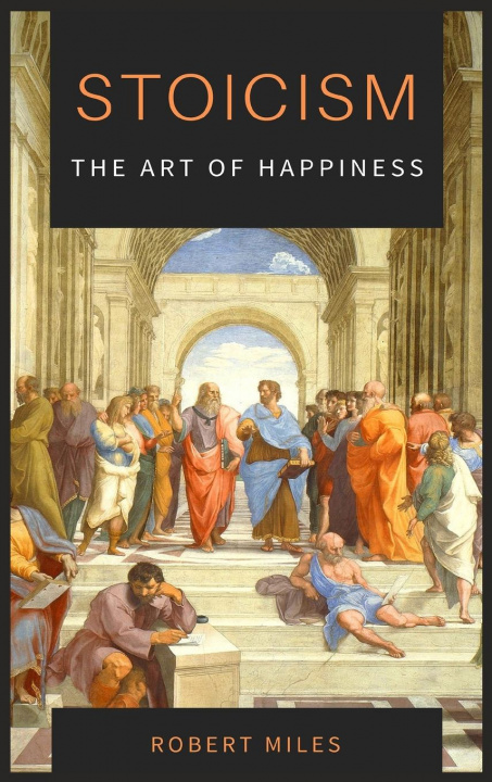 Kniha Stoicism-The Art of Happiness 