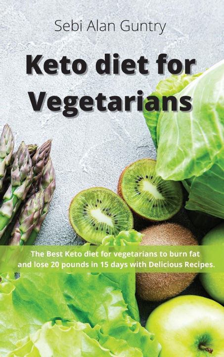 Book Keto Diet for Vegetarians Sebi Alan Guntry