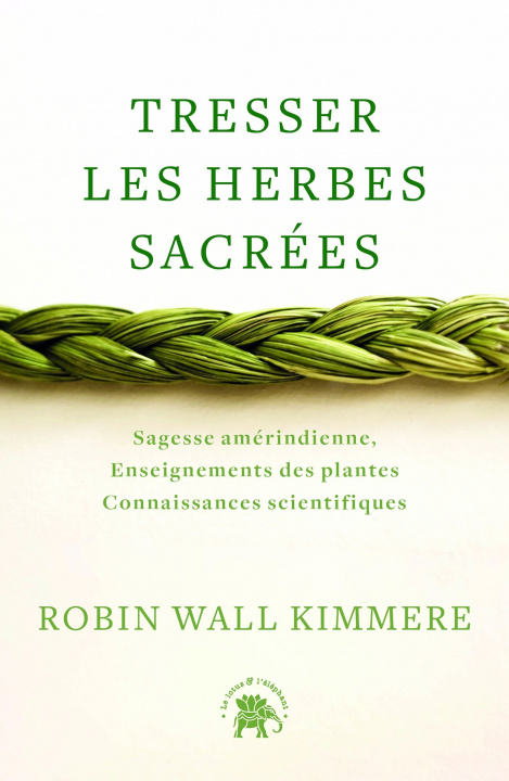 Kniha Tresser les herbes sacrées Robin Wall Kimmerer
