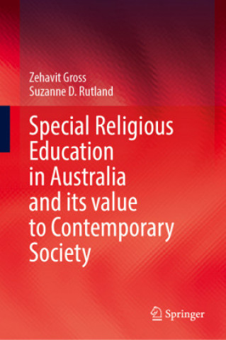 Könyv Special Religious Education in Australia and its Value to Contemporary Society Zehavit Gross