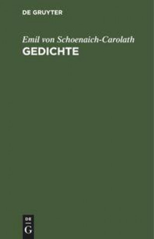 Knjiga Gedichte Emil Von Schoenaich-Carolath