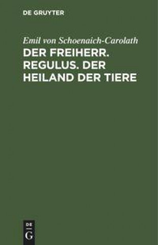 Kniha Freiherr. Regulus. Der Heiland Der Tiere 