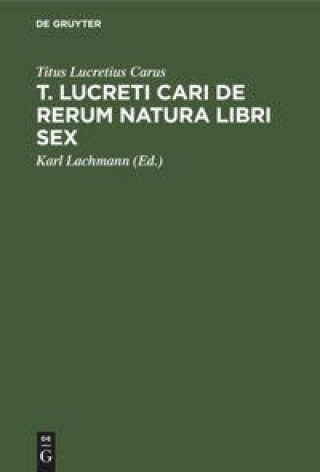 Kniha T. Lucreti Cari de Rerum Natura Libri Sex 