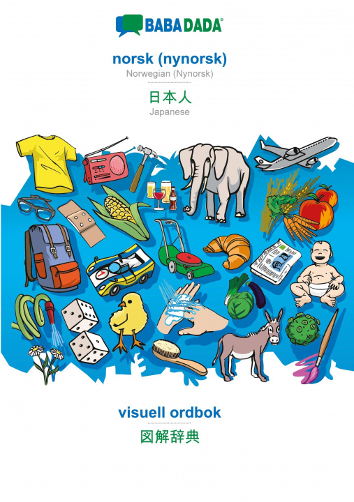 Kniha BABADADA, norsk (nynorsk) - Japanese (in japanese script), visuell ordbok - visual dictionary (in japanese script) 
