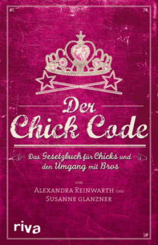 Knjiga Der Chick Code Susanne Glanzner