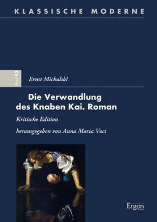 Kniha Ernst Michalski - Die Verwandlung des Knaben Kai. Roman 