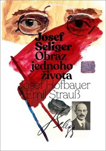 Könyv Josef Seliger  Obraz jednoho života Josef Seliger