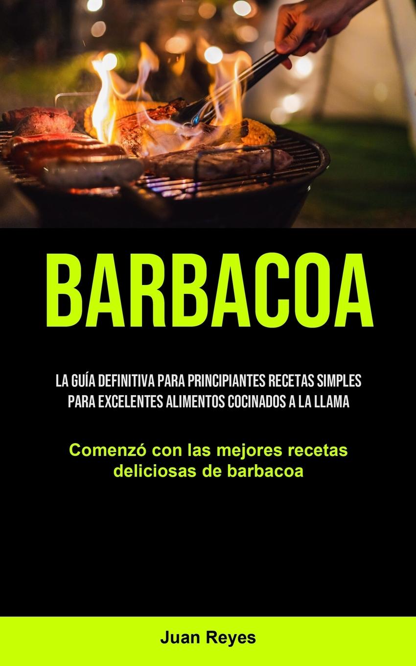 Βιβλίο Barbacoa Juan Reyes