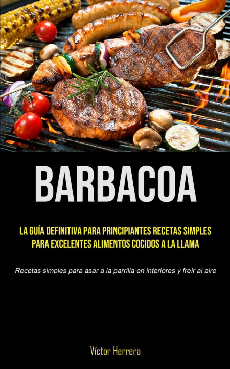 Knjiga Barbacoa Víctor Herrera
