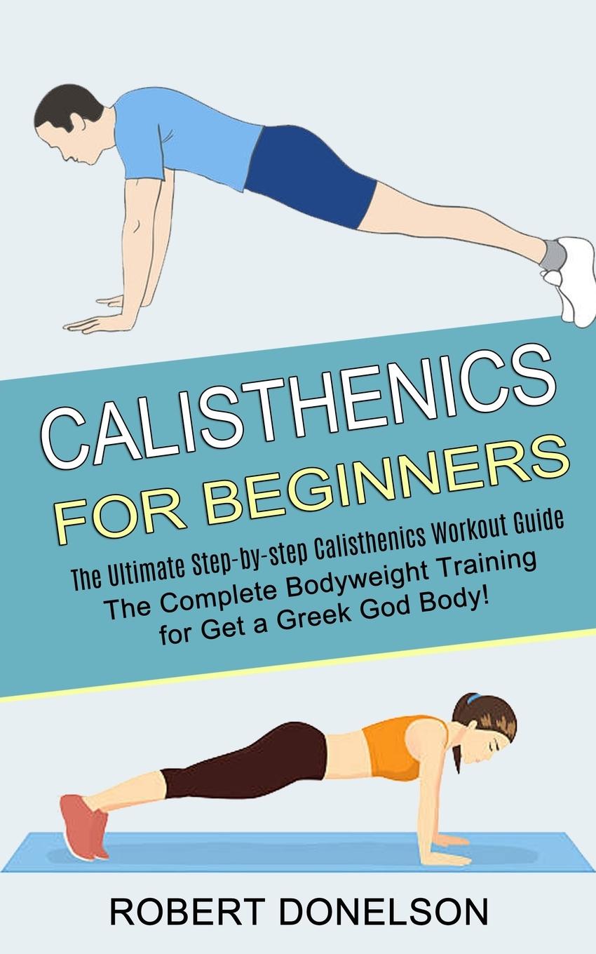Knjiga Calisthenics for Beginners Robert Donelson