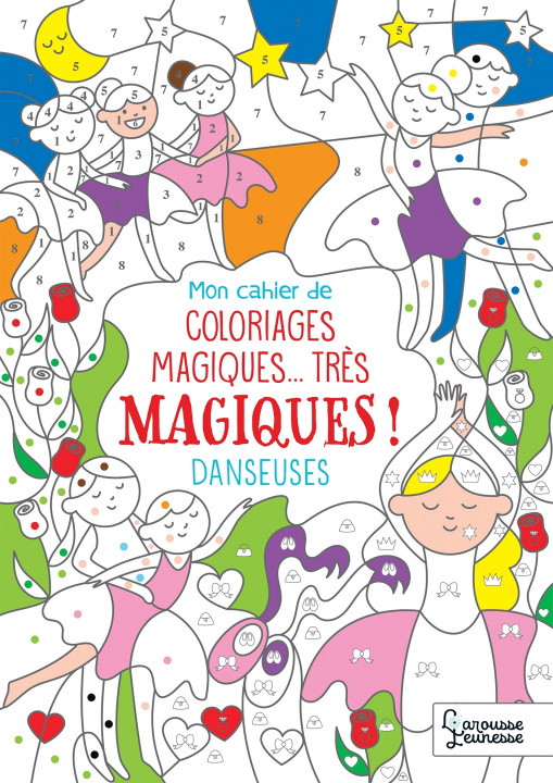 Книга Mon cahier de coloriages magiques... très magiques ! DANSEUSES 
