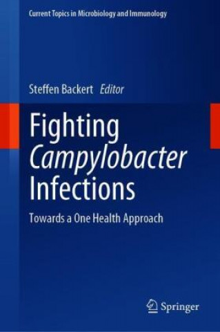 Knjiga Fighting Campylobacter Infections Steffen Backert