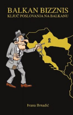 Knjiga BALKAN BIZZNIS Brnadic Ivana