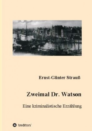 Knjiga Zweimal Dr. Watson Ernst-Günter Strauß