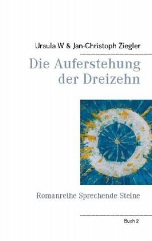 Buch Auferstehung der Dreizehn Jan-Christoph Ziegler