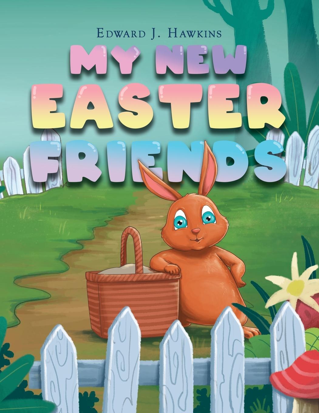 Knjiga My New Easter Friends Edward J. Hawkins