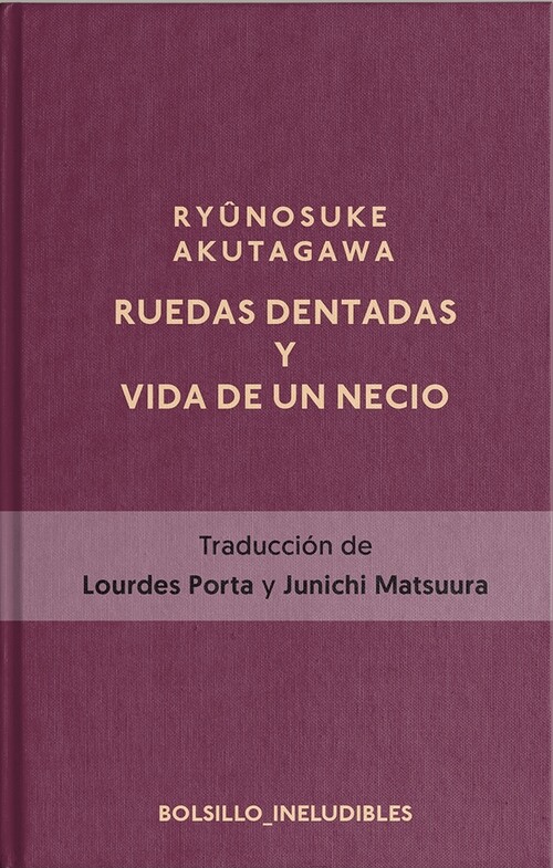 Kniha Ruedas dentadas y La vida de un necio RYUNOSUKE AKUTAGAWA