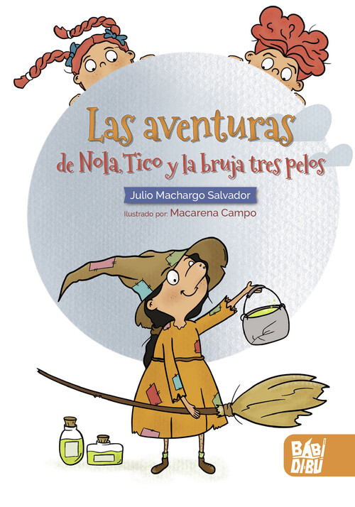 Kniha Las aventuras de Nola, Tico y la bruja tres pelos JULIO MACHARGO SALVADOR