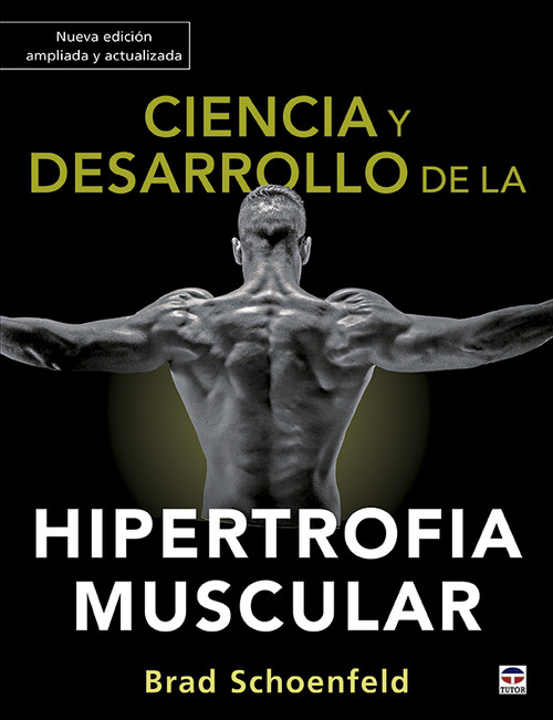 Kniha Ciencia y desarrollo de la hipertrofia muscular. Nueva edición ampliada y actual BRAD SCHOENFELD