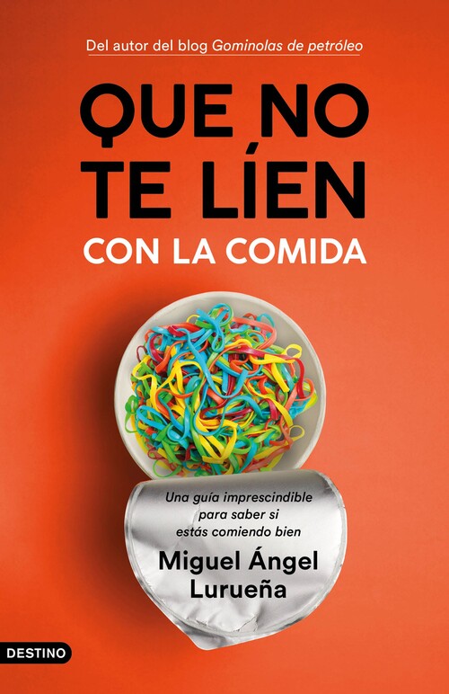 Könyv Que no te líen con la comida MIGUEL ANGEL LURUEÑA