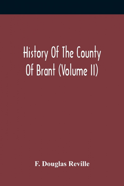 Carte History Of The County Of Brant (Volume Ii) 