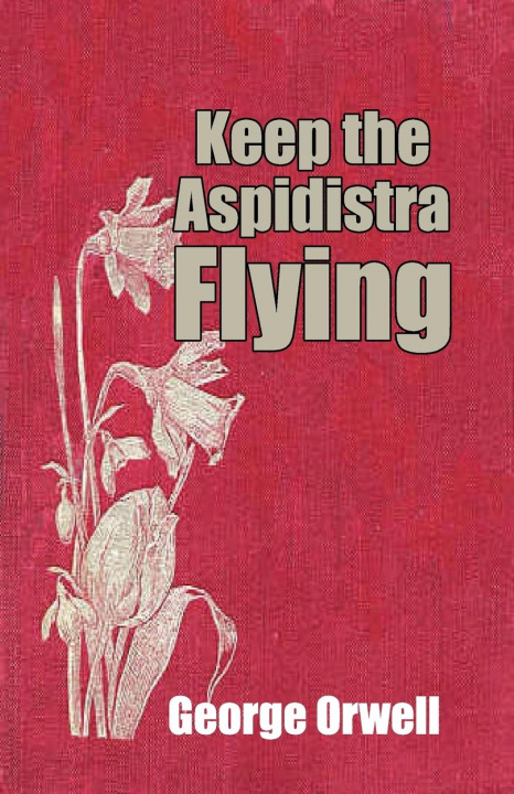 Βιβλίο Keep the Aspidistra Flying George Orwell