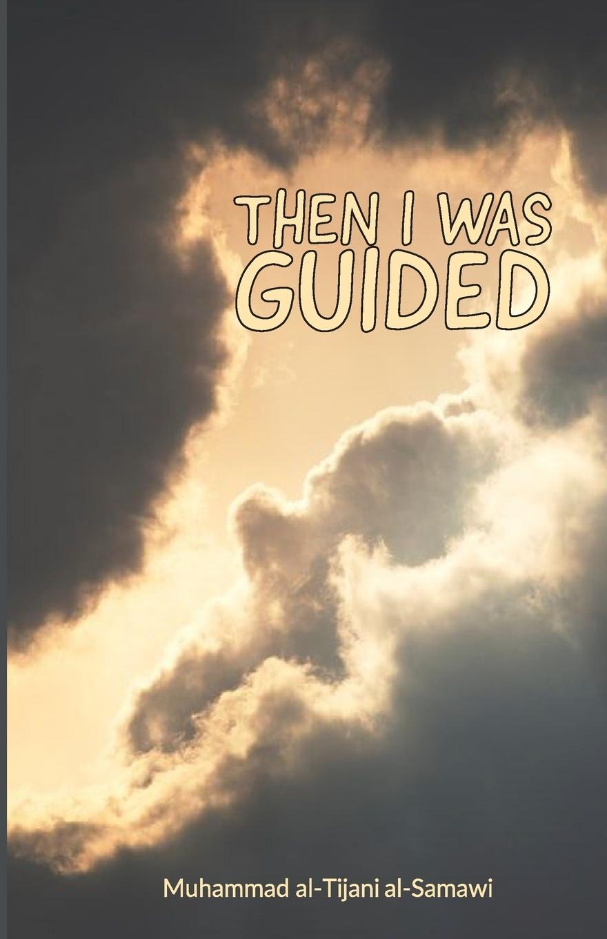 Buch Then I Was Guided Muhammad Al-Tijani