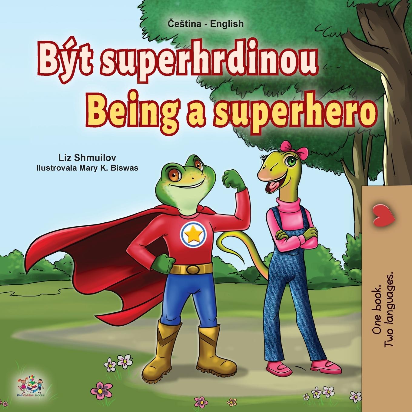 Könyv Being a Superhero (Czech English Bilingual Book for Kids) Kidkiddos Books