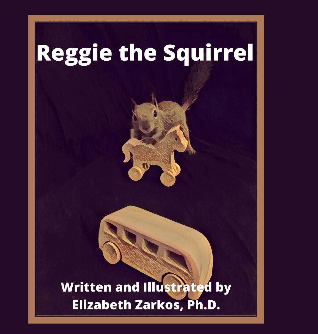 Knjiga Reggie the Squirrel Elizabeth Zarkos