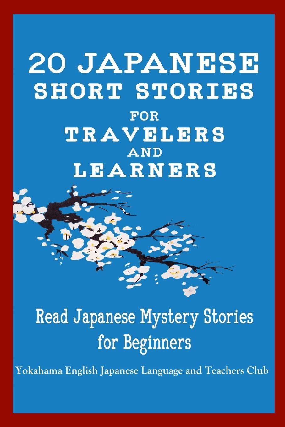 Könyv 20 Japanese Short Stories for Travelers and Learners Read Japanese Mystery Stories for Beginners Christian Tamaka Pedersen