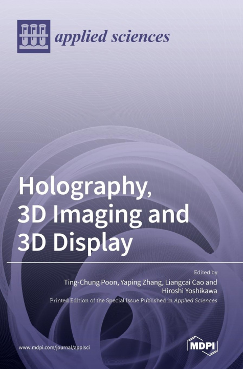 Книга Holography, 3D Imaging and 3D Display 