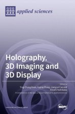 Könyv Holography, 3D Imaging and 3D Display 