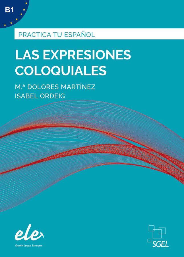 Книга Las expresiones coloquiales - Nueva edición. Übungsbuch mit Lösungen Isabel Ordeig