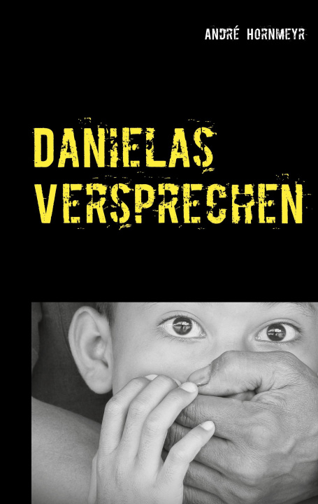 Knjiga Danielas Versprechen André Hornmeyr