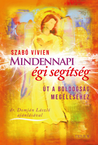 Knjiga Mindennapi égi segítség Szabó Vivien