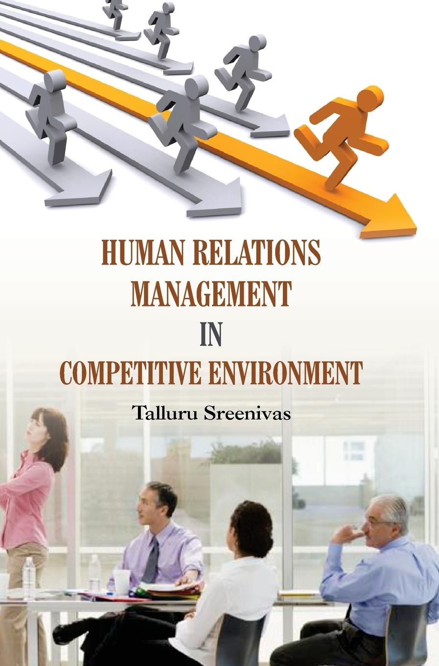 Knjiga Human Relations Management in Competitive Environment Talluru Sreenivas