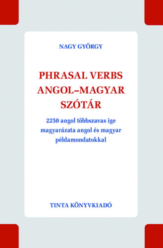 Carte Phrasal verbs angol-magyar szótár Nagy György