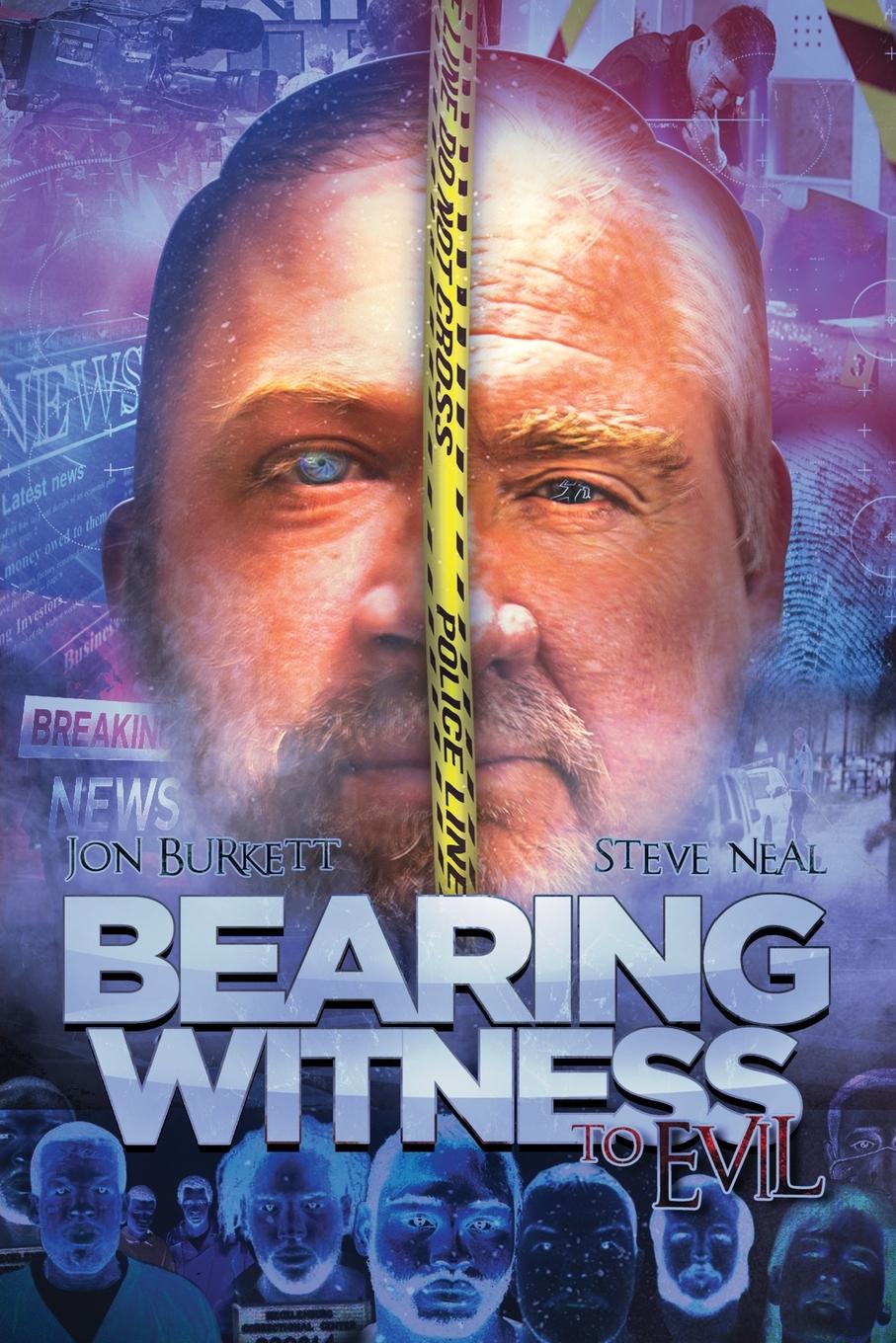 Kniha Bearing Witness to Evil Jon Burkett