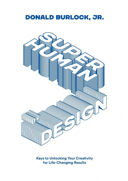 Carte Superhuman by Design (Black and White Version) Donald Burlock
