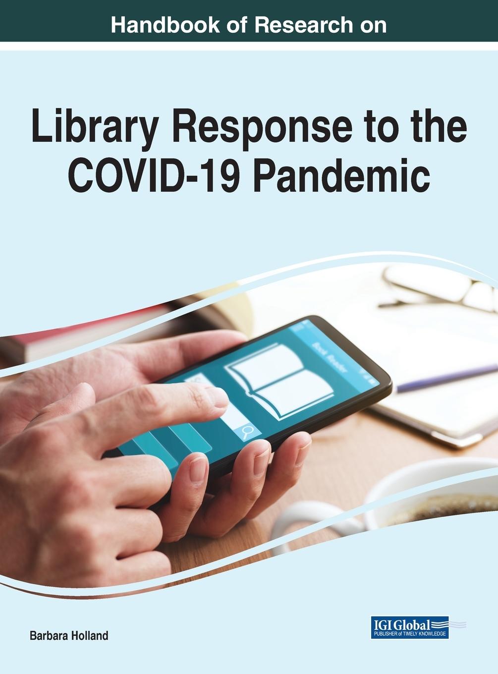 Könyv Handbook of Research on Library Response to the COVID-19 Pandemic 
