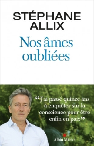 Kniha Nos âmes oubliées Stéphane Allix