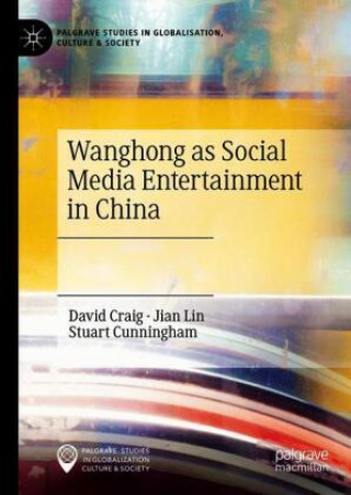 Kniha Wanghong as Social Media Entertainment in China Stuart Cunningham