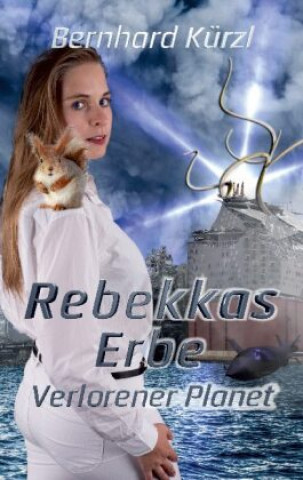 Knjiga Rebekkas Erbe Bernhard Kürzl