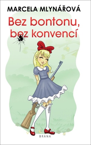 Книга Bez bontonu, bez konvencí Marcela Mlynářová