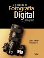 Könyv El libro de la fotografía digital. Más de 150 recetas, consejos y trucos para fo Scott Kelby