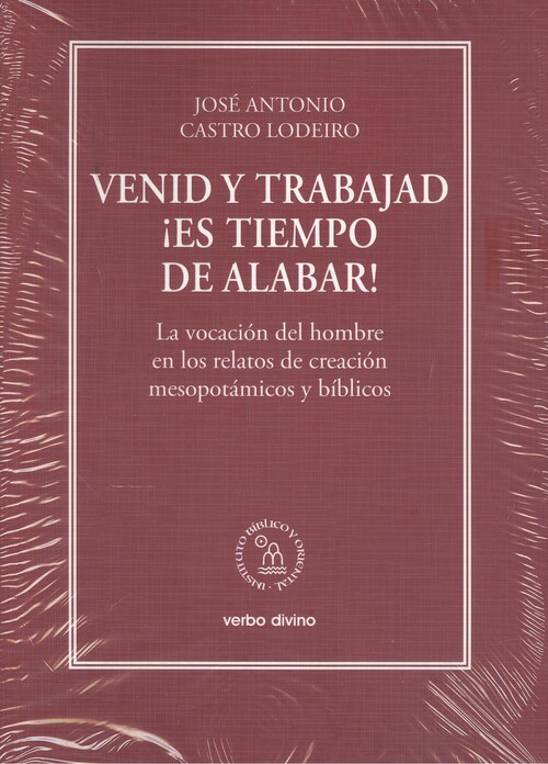 Книга VENID Y TRABAJAD ¡ES TIEMPO DE ALABAR! JOSE ANTONIO CASTRO LODEIRO