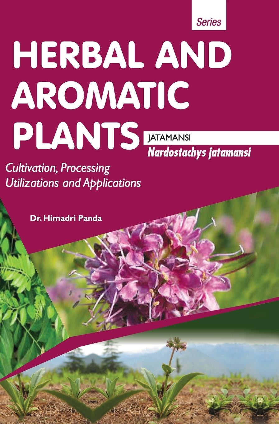 Könyv HERBAL AND AROMATIC PLANTS - Nardostachys jatamansi (JATAMANSI) 
